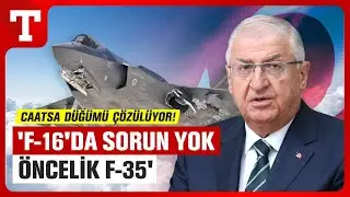 Bakan G&uuml;ler'den Tedarik S&uuml;recine İlişkin A&ccedil;ıklama: '&Ouml;nceliğimiz F-35 S&uuml;recine Yeniden Dahil Olmak!