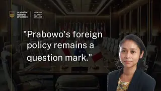 Indonesia&rsquo;s foreign policy under Prabowo: implications for Australia and France