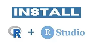 How to Download and install R and RStudio