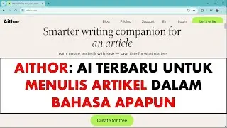 AITHOR: AI Terbaru untuk Membuat Artikel & Essay Kilat dalam Berbagai Bahasa dengan Sitasi Ilmiah