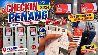 CHECKIN & MASUKKAN BAGASI SENDIRI AIRASIA DI PENANG AIRPORT TERBARU 2024