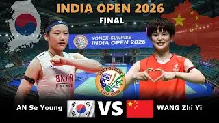 FINAL‼️AN Se Young (KOR) vs WANG Zhi Yi (CHN) | India Open 2026 Badminton
