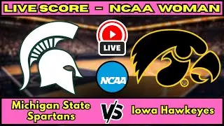 🔴 LIVE: Michigan State at Iowa | NCAA Women's Basketball Scoreboard | Big Ten Matchup | Jan 19