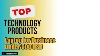 Top 10 Technology products about Laptop for Business under 500 USD Most Purchased of NOW