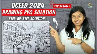 UCEED 2024 Drawing PYQ Solved | Step-by-Step&nbsp;Solutions