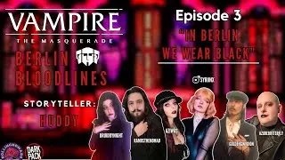 Berlin Bloodlines - A V5 Hecata Chronicle - Episode 3 - 