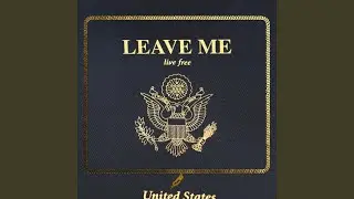 Leave Me