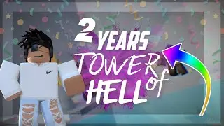 Happy Birthday TOH! 2 Year SPECIAL! | ROBLOX Tower of Hell