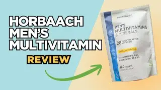 Horbaach Multivitamin for Men Review | The Best Value Daily Vitamin?