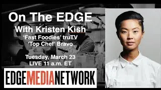 On the EDGE, Ep. 1: Kristen Kish