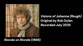 Visions of Johanna (Cover, Rough)