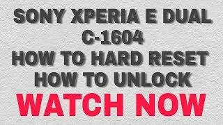 Sony Xperia E Dual (Sony C1604) how to hard reset 100% done