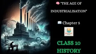 Class 10 History | Age of Industrialisation | Most Important Board Exam Video 