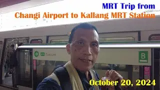 MRT Trip from Changi Airport to Kallang MRT Station ; Singapore, October 20, 2024
