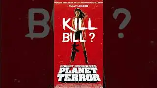 Kill Bill in... Planet Terror 2007 Movie