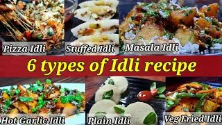 6 Types of Idli Recipe/Idli Recipes/ Tiffin Box Recipes/Lunch box Recipes/South Indian Fusion Recipe