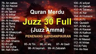 Murotal Al Quran Juz 30 (Juz Amma) Membacakannya melemaskan saraf dan menenangkan jiwa Merdu