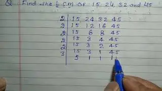 Find the L.C.M of 15, 24, 32 and 45 by short trick