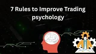 7 Rules - Improve Trading Psychology