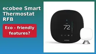 REVIEW (2026): ecobee Smart Thermostat RFB. Features.