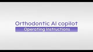 AI Orthodontic Treatment Plan Design Operation Guide
