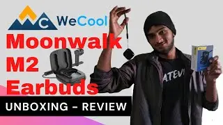 WeCool Moonwalk M2 Earbuds | Unboxing - Review | After Use Review | Cheap and Best Earbuds