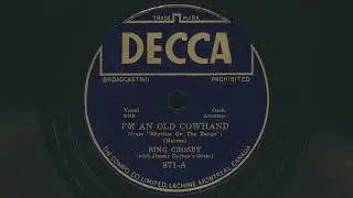 1936 BING CROSBY I'm An Old Cowhand (From The Rio Grande) JIMMY DORSEY Orchestra - 78 RPM Record