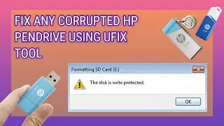 How to Repair Corrupted or Write Protected HP Pen drive with Ufix tool (100% Working)