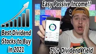 Top Dividend Growth Stocks to Buy In 2021 (7%+ Dividend Yields)