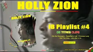 HOLLY ZION - IB Playlist#4 (05 Titres) [Clips ★ IB Promo 2025]