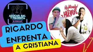 HABLANDO HUEVADAS/ REACCION/ RICARDO ENFRENTA A CRISTIANA
