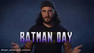 BATMAN DAY message from CHRISTOPHER SHEFFIELD + 'Saturday Night in Gotham' part 2 SNEAK PEAK!