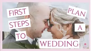 How To Start Planning Your Wedding: First Steps