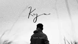 KYU - Amrit Tiwary [ Prod. by Knolox ]
