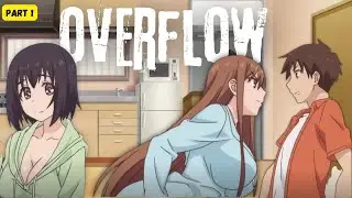 MY BROTHER&rsquo;S SLIPPED INSIDE ME IN THE BATHTUB 🌚| Overflow Manga Part 1 | Explained In Hindi