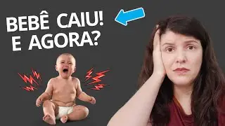 O BEBÊ CAIU NO CHÃO. O QUE FAZER? É GRAVE?