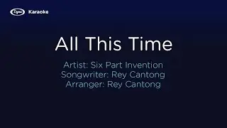 All This Time - Six Part Invention (Official Karaoke Video)