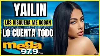 YAILIN LA MÁS VIRAL CRITICA A LAS DISQUERAS POR EXPLOTAR ARTISTAS!
