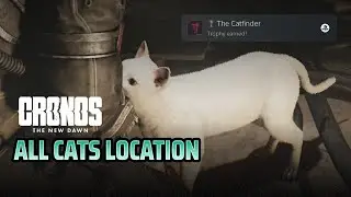 All Cats Location - The Catfinder Trophy - Cronos the New Dawn