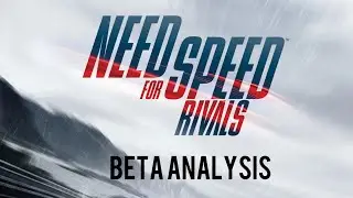 Need For Speed Rivals Beta Analysis