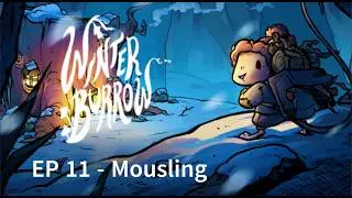 Winter Burrow | Episode 11 &ndash; Mousling