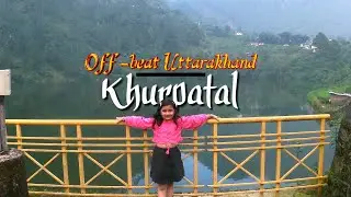 Exploring KHURPATAL LAKE in Kumaon Himalaya : Unreal & Magical