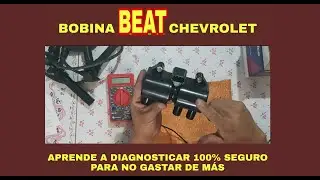 BOBINA CHEVROOLET BEAT SPARK PRUEBAS DIAGNOSTICO COMO SABER SI FUNCIONA FACIL SEGURO CON MULTIMETRO