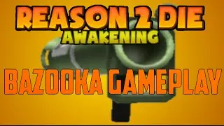 Roblox Reason 2 Die Awakening: Bazooka Gameplay