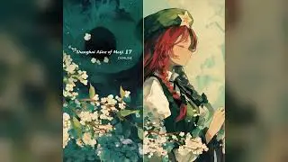 Shanghai Alice of Meiji 17 (DVMUSIC REMIX)│Electro Core