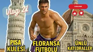 Orta Çağdan Günümüze Floransa Futbolu; Calcio Fiorentino | Floransa Vlog - 21 🇮🇹