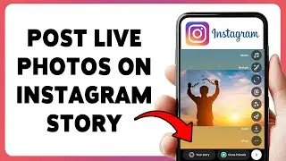 How To Post Live Photos On Instagram Story | Upload iPhone Live Photos To Instagram 2026