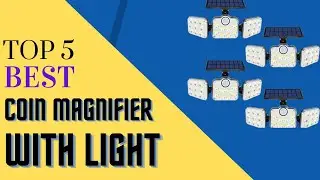 Top 5 Best Coin Magnifier With Light And Camera in 2022