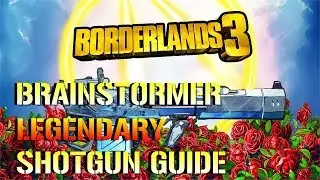 Borderlands 3: Brainstormer | Legendary Shotgun Guide