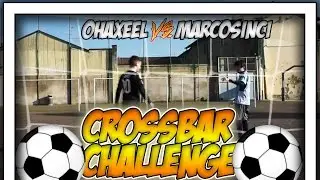 LA CROSSBAR CHALLENGE E' ARRIVATA! - OhAxeel vs Marcosinci58! - 18!